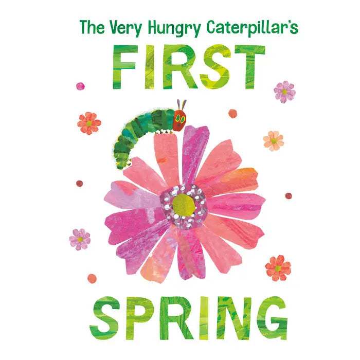 The Very Hungry Caterpillar's First Spring Book