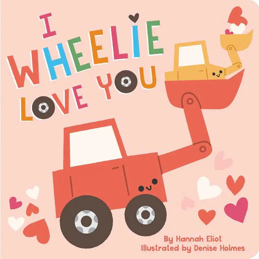I Wheelie Love You Book