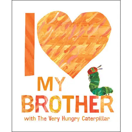 I Love My Brother With The Very Hungry Caterpillar