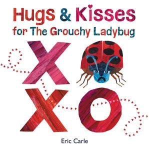 Hugs and Kisses for the Grouchy Ladybug by Eric Carle Book